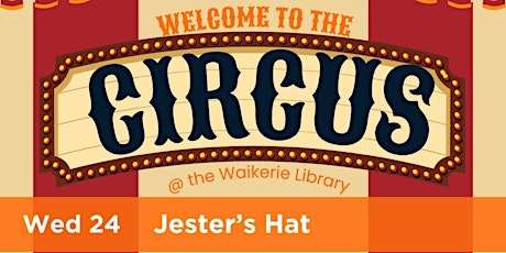 Welcome to the Circus @ the Waikerie Library - Jester's Hat