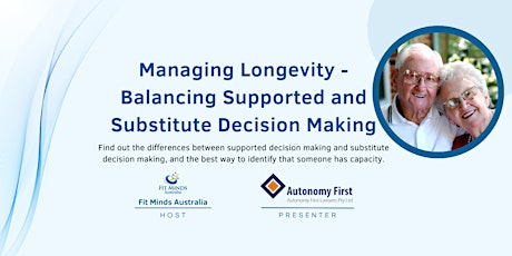 Imagen principal de Managing Longevity - Balancing Supported and Substitute Decision Making