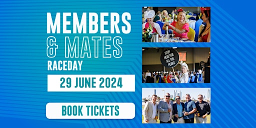 Members and Mates Day - Event Centre primary image
