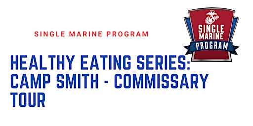 Imagen principal de SM&SP Healthy Eating Series: Camp Smith - Hickam Commissary Tour