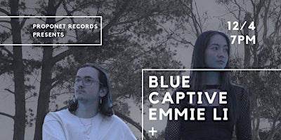 Immagine principale di Blue Captive, Emmie Li + Lost Memories ~ Fri Apr 12th 