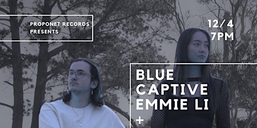 Primaire afbeelding van Blue Captive, Emmie Li + Lost Memories ~ Fri Apr 12th