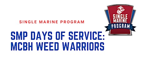 SMP Days of Service: MCBH Weed Warriors