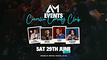 Crumlin Comedy Club | AM Events | Shane Todd, Aaron Butler, Sean & Jazmynne primary image