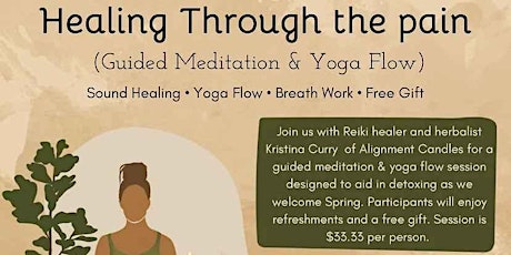 Healing Through The Pain (Guided Meditation & Yoga Flow)