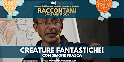 Immagine principale di CREATURE FANTASTICHE! con Simone Frasca 