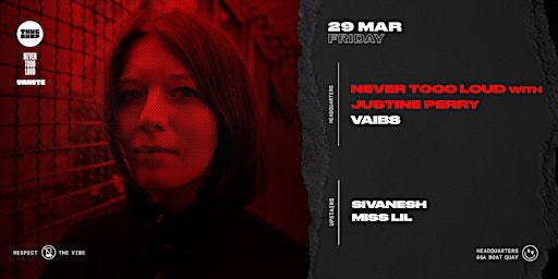 Imagem principal do evento Thugshop x Unmute Presents: Never Tooo Loud with JUSTINE PERRY & VAIBS