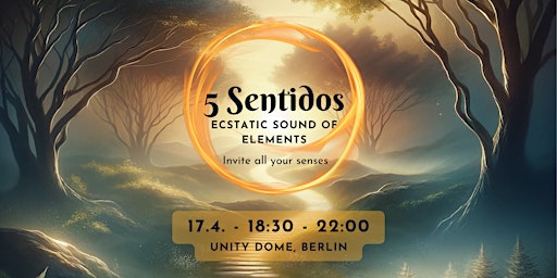 Immagine principale di 5 Sentidos - Ecstatic Sounds of the Elements 