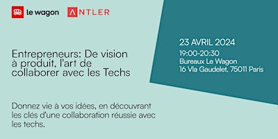 Image principale de Entrepreneurs: De vision à produit, l'art de collaborer avec les Techs