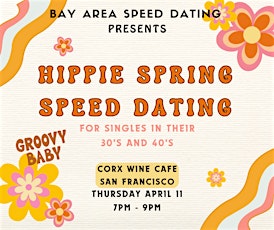 Hippie Spring Speed Dating for Singles in their 30's and 40's in SF!