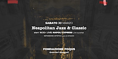 Image principale de Neapolitan Jazz & Classic | Live con NAPOLI EXPRESS @ Quartieri Spagnoli