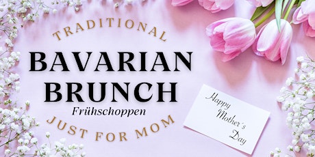 Mother's Day  Brunch - Traditional Bavarian  Frühschoppen - Family Discount