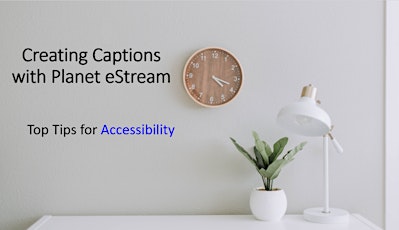 Creating Captions with Planet eStream