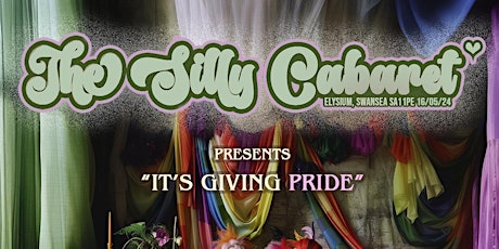 The Silly Cabaret "Its Giving Pride"