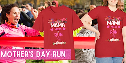 Imagen principal de Mother's Day Run: Run Mom Run! HOUSTON
