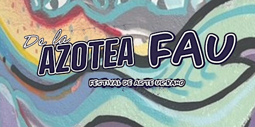 Imagem principal de "DE LA AZOTEA FAU"  ¡¡¡¡¡¡¡RECOGE LAS ENTRADAS GRATIS EN TAQUILLA!!!!!!