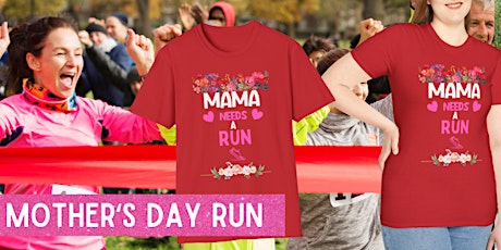 Mother's Day Run: Run Mom Run! CHICAGO/EVANSTON