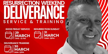 Resurrection Weekend: Deliverance Service and Training