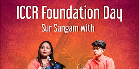 ICCR Foundation Day- Sur Sangam with Ms. Silpi Paul and Mr. Jyotirmoy Chakraborty