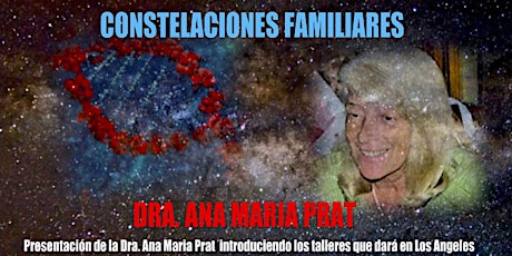 Constelaciones Familiares. Dra. Ana Maria Prat en L.A. primary image