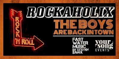 Imagem principal do evento ROCKAHOLIX | THE BOYS ARE BACK IN TOWN