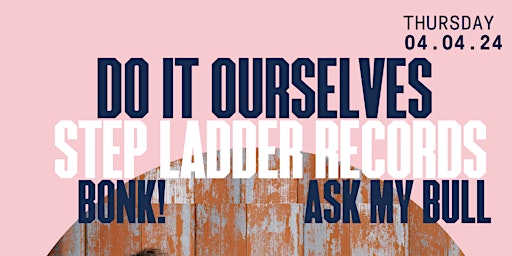 Do It Ourselves & Step Ladder Records - Bonk! + Ask My Bull primary image