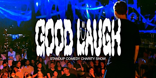 Imagen principal de GOOD LAUGH - Comedy Charity - April Edition