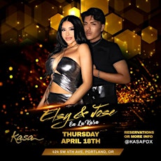 Elsy Guevara and Jose Bae Take Over Kasa Nightclub Thursday 4-18-24