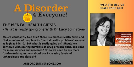 Image principale de The Mental Health Crisis: What is really going on?  With Dr Lucy Johnstone