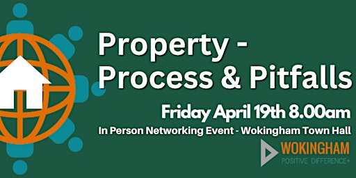 Imagem principal do evento Wokingham Positive Difference - Property - Process & Pitfalls