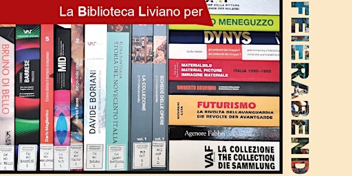 La Biblioteca Liviano per... la donazione della Fondazione VAF primary image