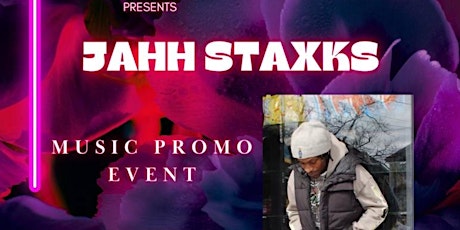 Jahh Staxks Music Promo Event (Birthday Celebration)