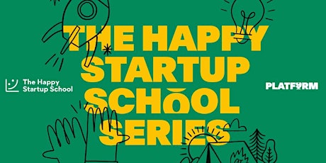 Happy Startup School: Meaningful Marketing