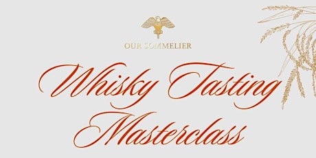 Whisky Tasting Masterclass 2024