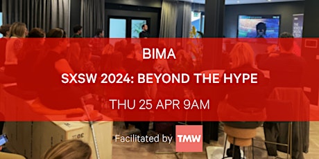 Imagem principal do evento BIMA SXSW 2024: Beyond the Hype (London)