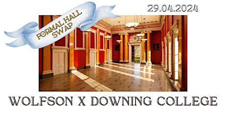 Wolfson X Downing Formal Hall Swap