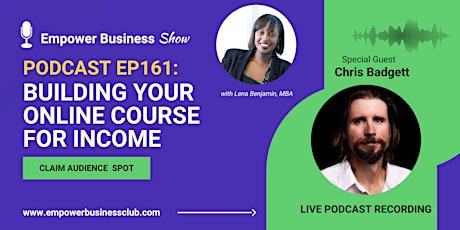 Live Podcast: Building your online course for income with Chris Badgett