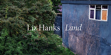 Primaire afbeelding van SOLD OUT: Performance: Liz Hanks 'Land'