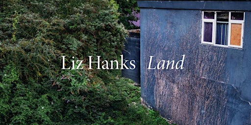 Imagem principal do evento Performance: Liz Hanks 'Land'