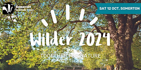 Wilder 2024 - Together for nature in Somerset