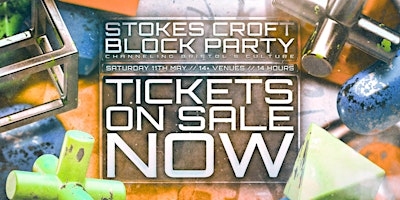 Primaire afbeelding van Stokes Croft Block Party: 14 Hour Party, 10+ Venues