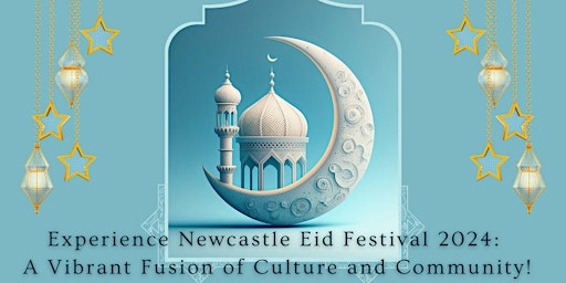 Newcastle Eid Festival 2024 primary image