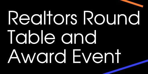 Primaire afbeelding van REALTORS DINNER ROUND TABLE AND AWARD EVENT