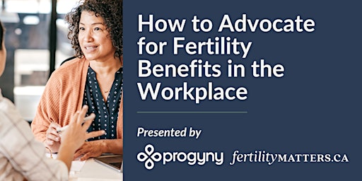 Primaire afbeelding van How to Advocate for Fertility Benefits in the Workplace Workshop #1