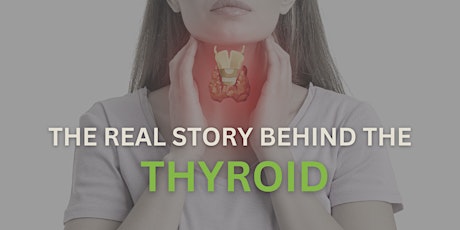 The Real Story Behind The Thyroid