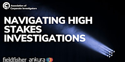 Imagem principal do evento Navigating High-Stakes Investigations: An Interactive Case Study