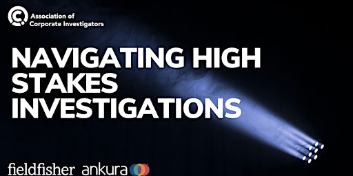 Imagem principal do evento Navigating High-Stakes Investigations: An Interactive Case Study