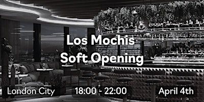 Hauptbild für Los Mochis Soft opening (Staff)