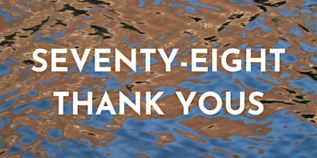 Seventy-Eight Thank Yous (free event)