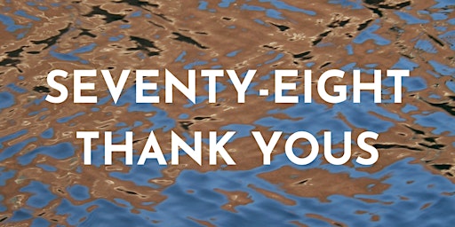 Seventy-Eight Thank Yous (free event) primary image